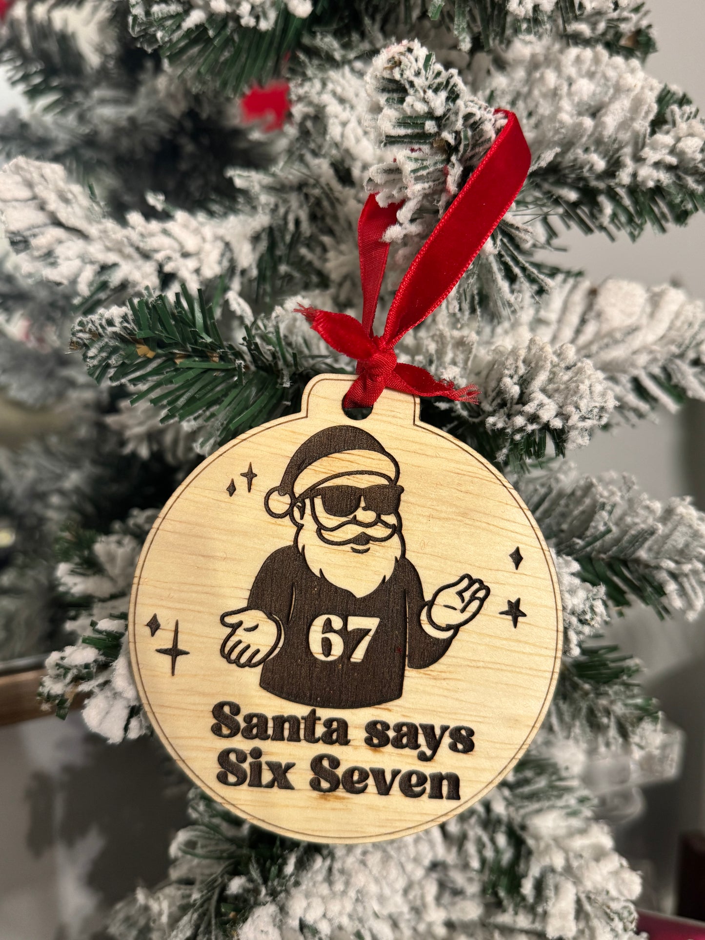 Santa says “67” Wooden christmas ornament